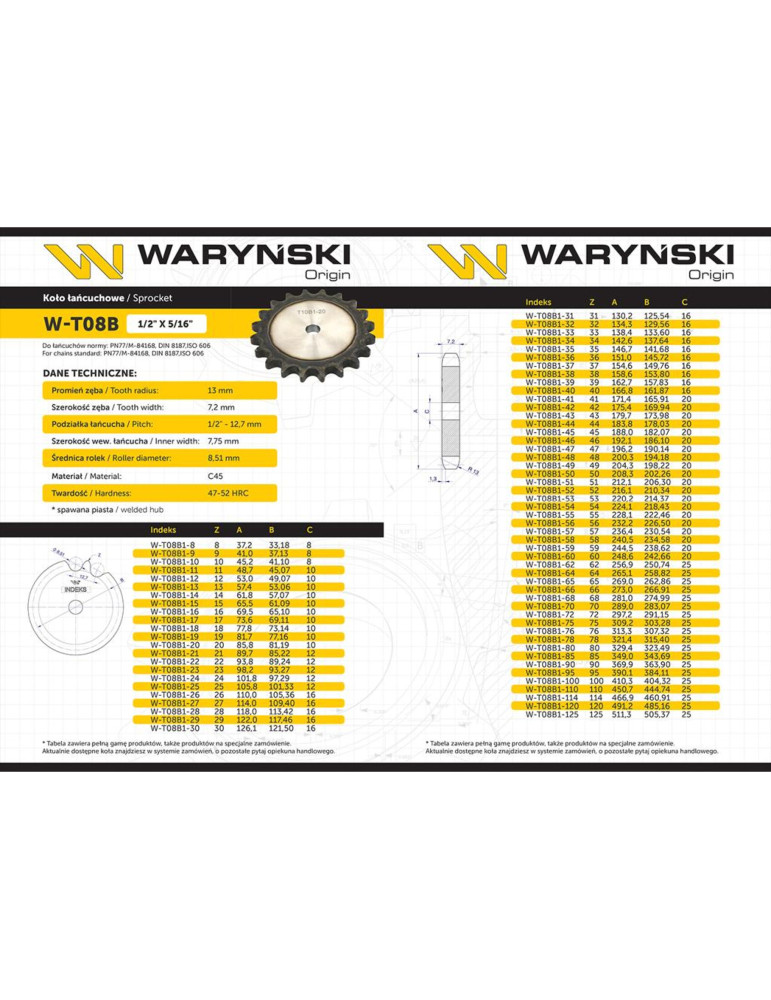 KOŁO ŁAŃCUCHOWE 08B-1 Z13 TARCZ
Koło zębate hartowane tarcza 08B-1 (R1 1/2) Z-13 Waryński
Indeks W-T08B1-13