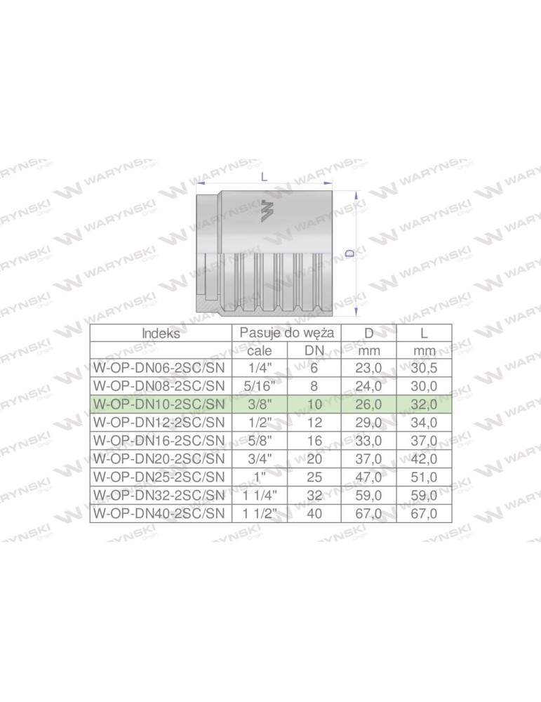 OPRAWKA 10 UP
Tuleja (oprawka) uniwersalna do węży DN10 1SN/2SN PERFECT-SMOOTH Waryński ( sprzedawane po 50 )
Indek...